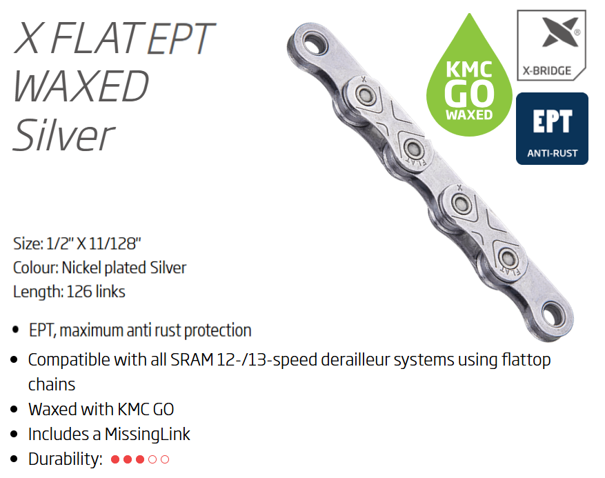 CHAIN - 12/13 Speed - KMC X-FLATW EPT - 126L - SILVER - w/Connect Link - WAXED - (For Sram flat top 12/13 speed only)